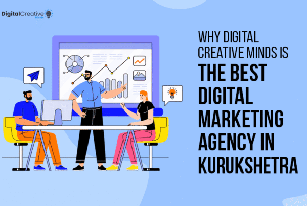Best Digital Marketing Agency in Kurukshetra - Digital Creative Minds