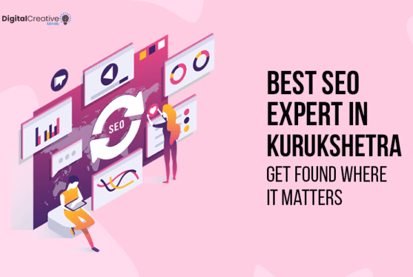 Best SEO Expert in Kurukshetra Digital Creative Minds