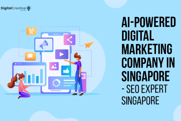 AI-Powered Digital Marketing Company in Singapore | SEO Expert Singapore - Digital Creative Minds