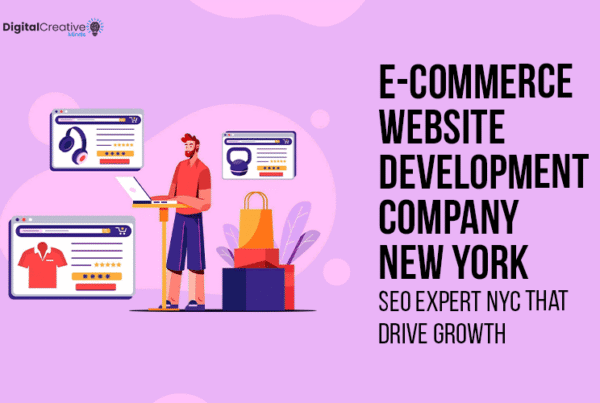 E-commerce Website Development Company New York | SEO Expert NYC That Drive Growth Digital Creative Minds