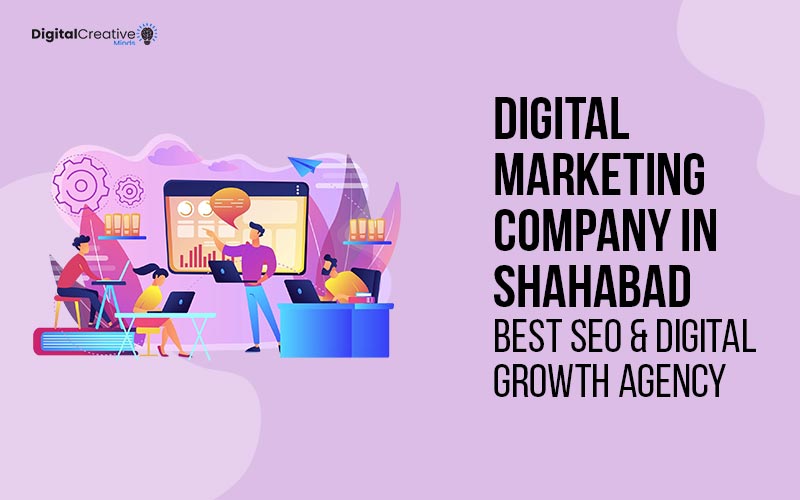 Digital Marketing Company in Shahabad - digital creative minds