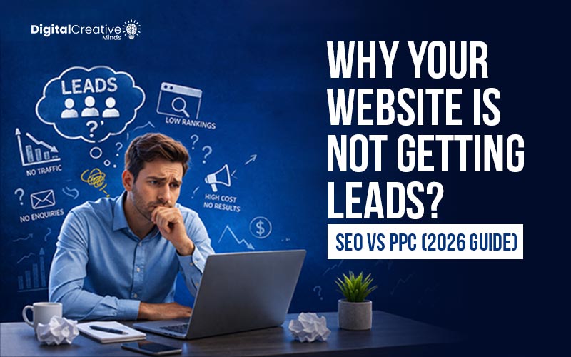 Why Your Website Is Not Getting Leads? - digita creative minds